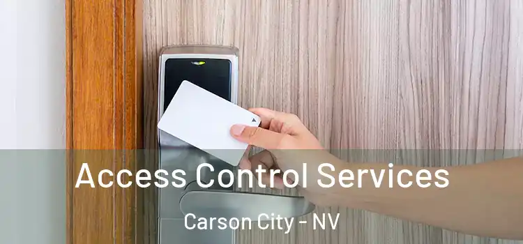 Access Control Services Carson City - NV