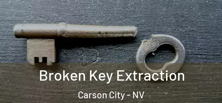  Broken Key Extraction Carson City - NV