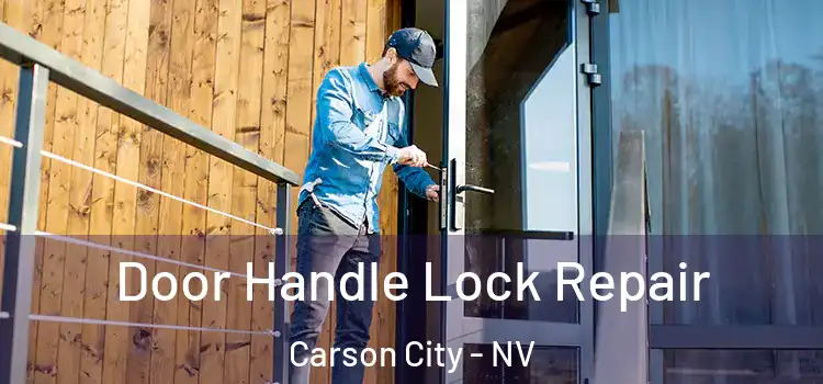 Door Handle Lock Repair Carson City - NV
