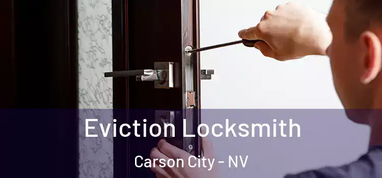  Eviction Locksmith Carson City - NV