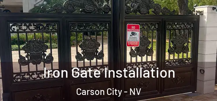 Iron Gate Installation Carson City - NV